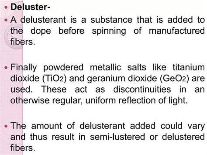How are fibers Delustered?